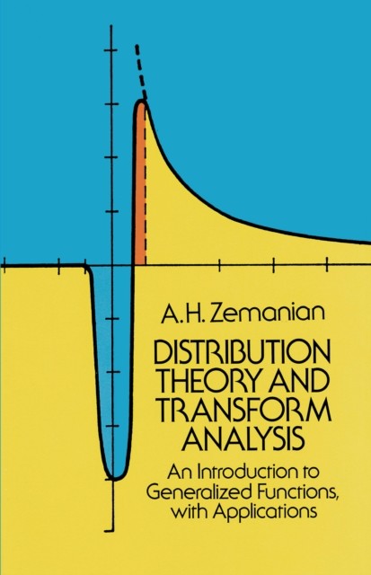 Distribution Theory and Transform Analysis, A.H.Zemanian