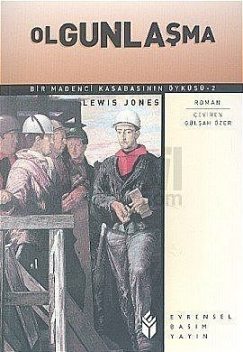 Bir Madenci Kasabasının Öyküsü 2 – Olgunlaşma, Lewis Jones