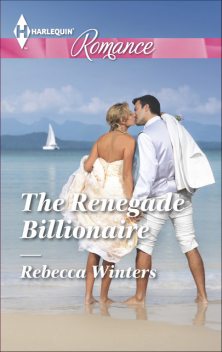 The Renegade Billionaire, Rebecca Winters