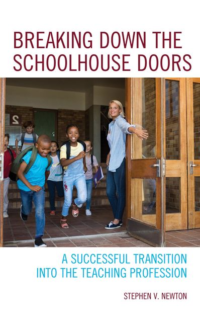 Breaking Down the Schoolhouse Doors, Stephen V. Newton