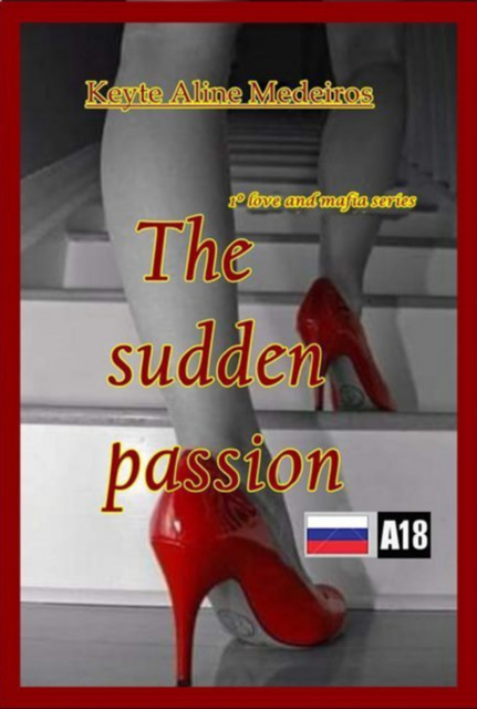 The Sudden Passion, Keyte Aline Medeiros