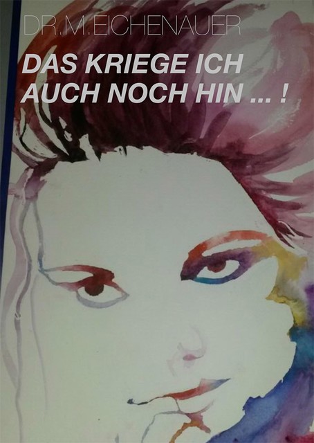 Das kriege ich auch noch hin, Phil. Monika Eichenauer