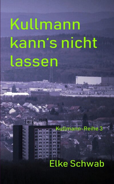 Kulllmann kann's nicht lassen, Elke Schwab