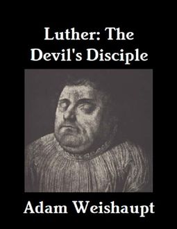 Luther: The Devil's Disciple, Adam Weishaupt