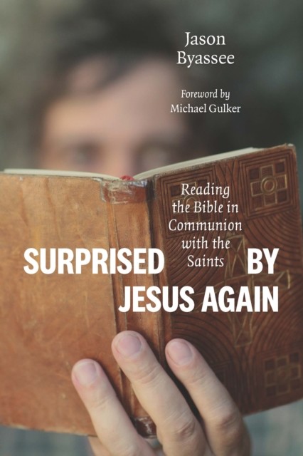 Surprised by Jesus Again, Jason Byassee
