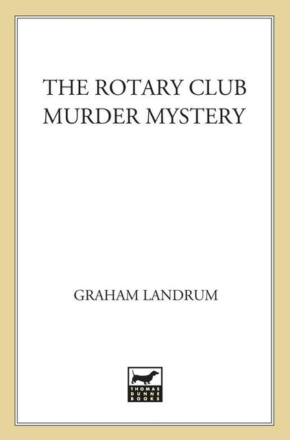 The Rotary Club Murder Mystery, Graham Landrum