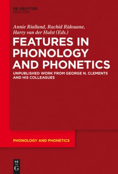Features in Phonology and Phonetics, Annie Rialland, Harry van der Hulst, Rachid Ridouane