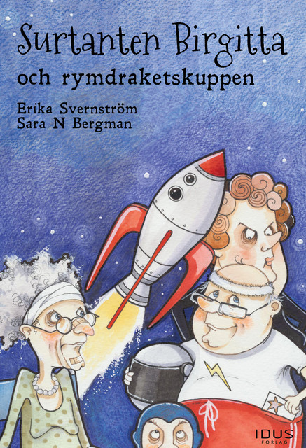Surtanten Birgitta och rymdraketskuppen, Erika Svernström