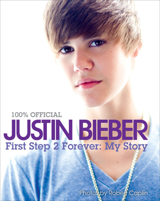 Justin Bieber: First Step 2 Forever, Justin Bieber