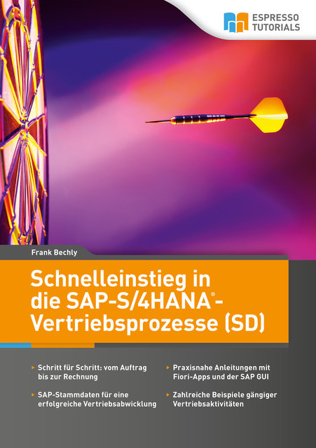 Schnelleinstieg in die SAP-S/4HANA-Vertriebsprozesse (SD), Frank Bechly