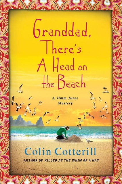 Grandad, There's a Head on the Beach, Colin Cotterill