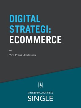 10 digitale strategier – eCommerce, Tim Frank Andersen