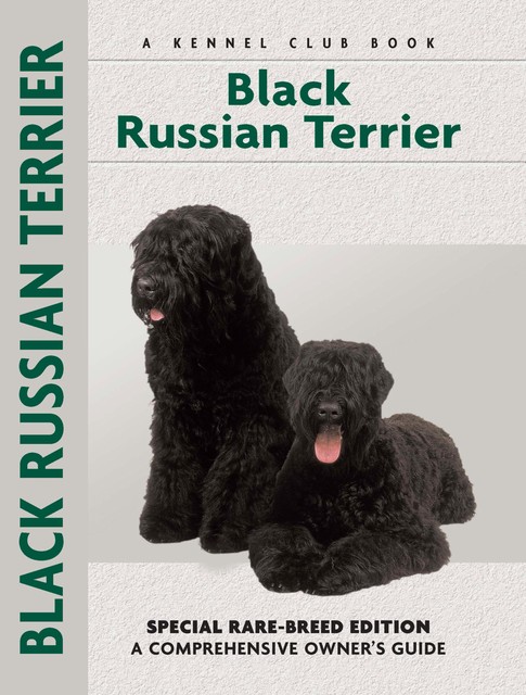 Black Russian Terrier (Comprehensive Owner's Guide), Emily Bates