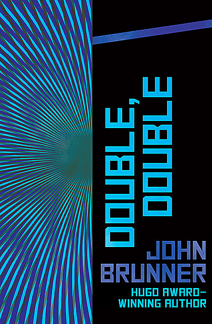 Double, Double, John Brunner