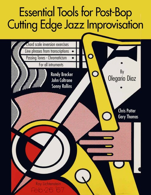 Essential Tools for Post-Bop Cutting Edge Jazz Improvisation, Olegario Diaz