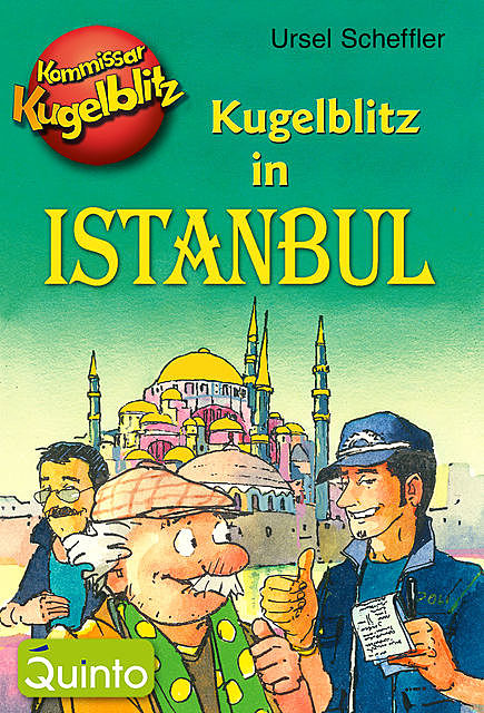 Kommissar Kugelblitz – Kugelblitz in Istanbul, Ursel Scheffler