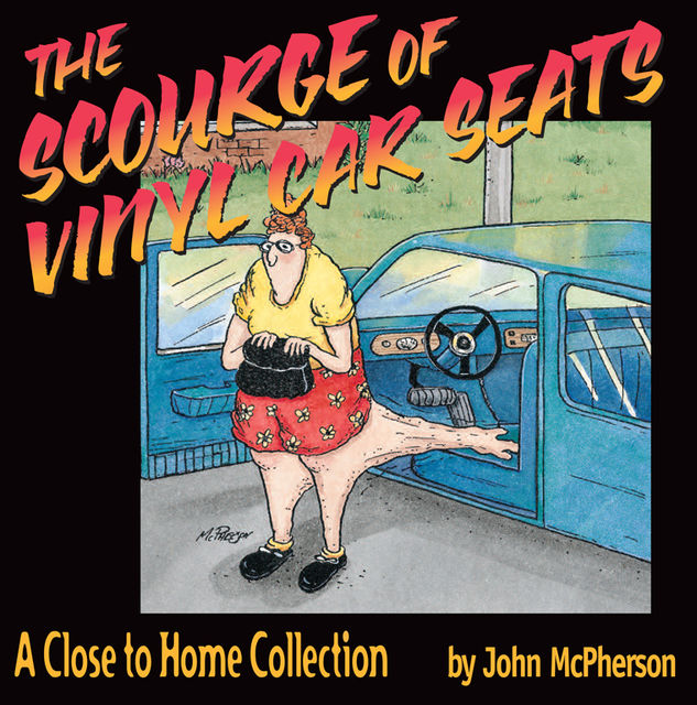 The Scourge of Vinyl Car Seats, John McPherson