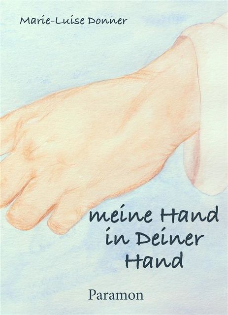 Meine Hand in deiner Hand, Marie, Luise Donner