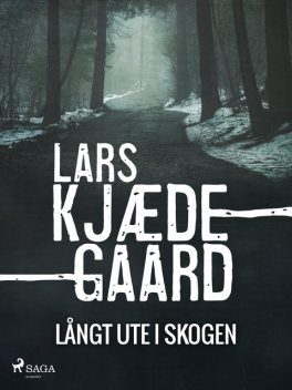 Långt ute i skogen, Lars Kjædegaard