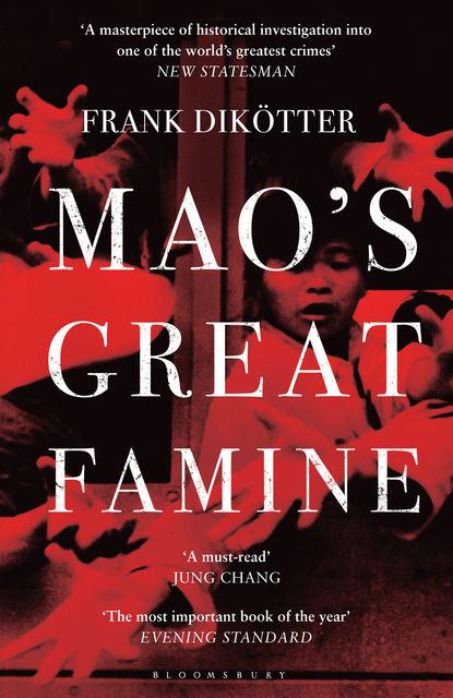 Mao's Great Famine, Frank DikÃ¶tter