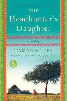 The Headhunter's Daughter, Tamar Myers