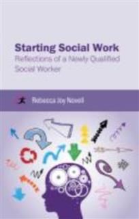 Starting Social Work, Rebecca Joy Novell