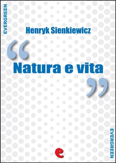 Natura e vita, Henryk Sienkiewicz