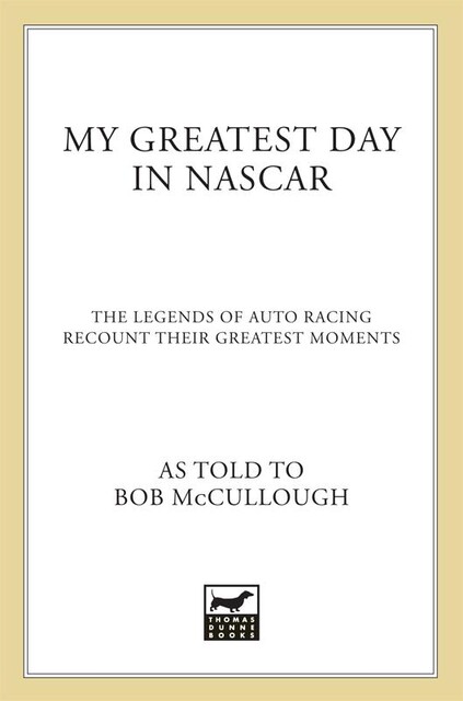 My Greatest Day in NASCAR, Bob McCullough