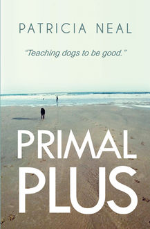 Primal Plus, Patricia Neal