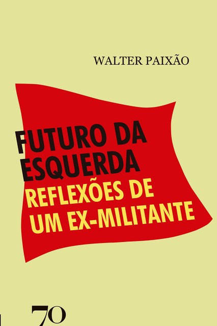 Futuro da Esquerda, Walter Roberto Pinto Paixão