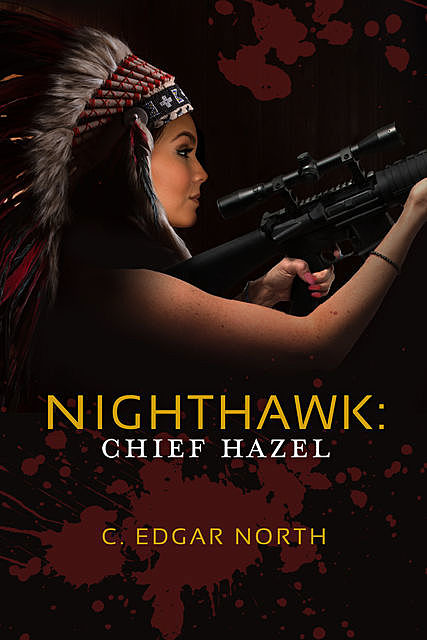 Nighthawk: Chief Hazel, C.Edgar North