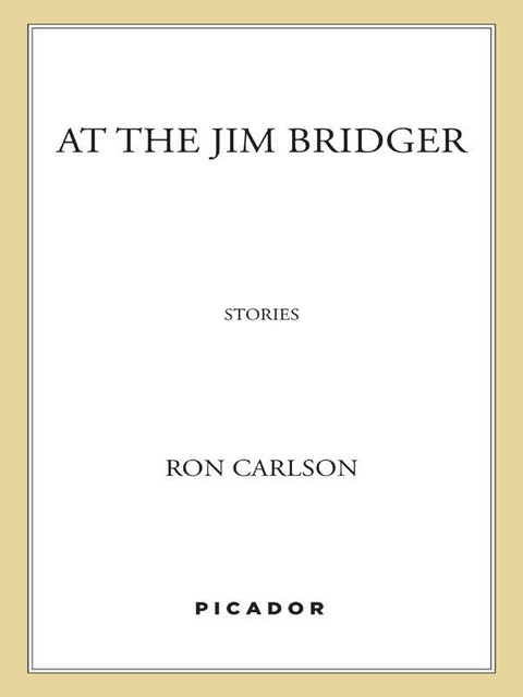 At the Jim Bridger, Ron Carlson