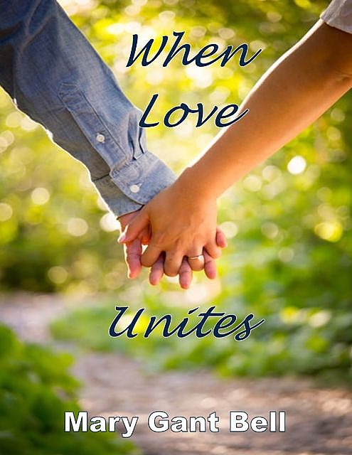 When Love Unites, Mary Bell