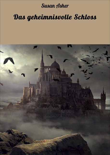 Das geheimnisvolle Schloss, Susan Asher