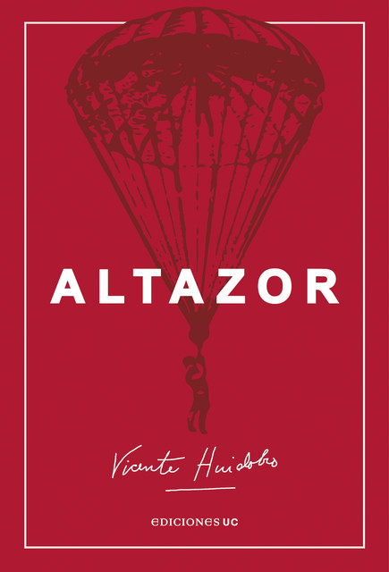 Altazor, Vicente Huidobro