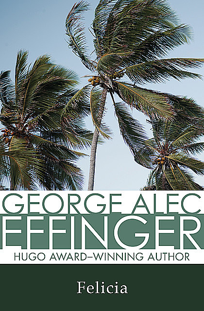 Felicia, George A Effinger