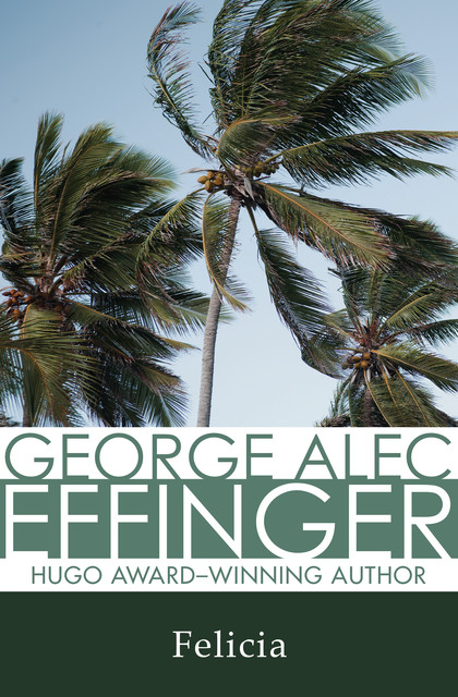 Felicia, George A Effinger