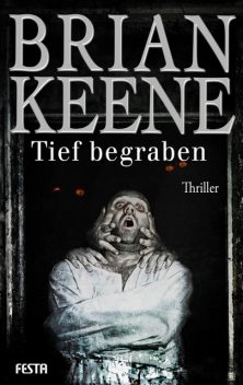 Tief begraben, Brian Keene