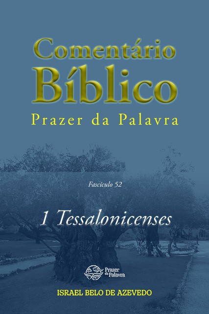 Bíblia de Estudo Prazer da Palavra, fascículo 52 — 1Tessalonicenses, Israel Belo de Azevedo