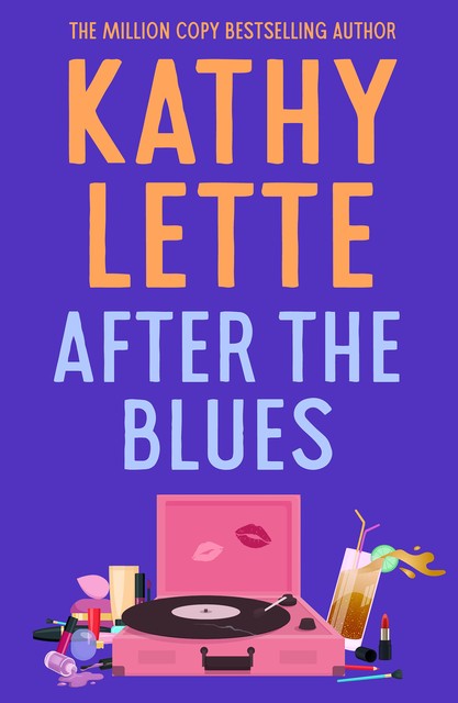 After the Blues, Kathy Lette