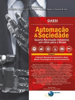 Automação & Sociedade Volume 1, Eduardo Mario Dias, Elcio Brito da Silva, Maria Lídia Rebello Pinho Dias Scoton, Sergio Luiz Pereira