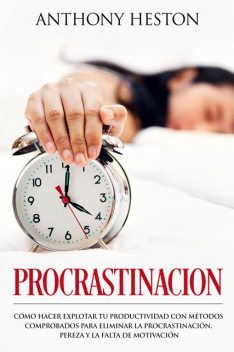 Procrastinacion, Anthony Heston