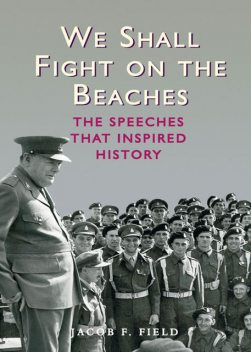 We Shall Fight on the Beaches, Jacob F.Field