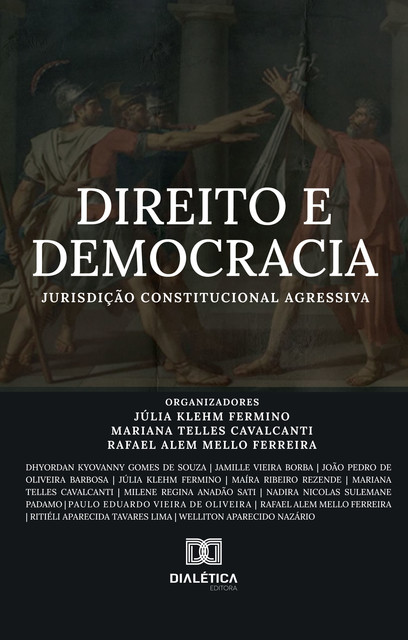 Direito e Democracia, Rafael Alem Mello Ferreira, Júlia Klehm Fermino, Mariana Telles Cavalcanti