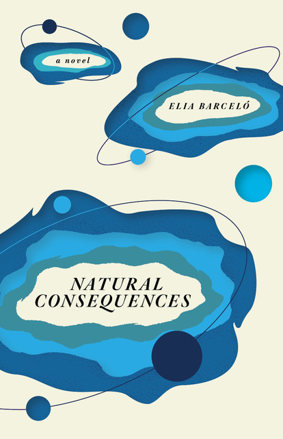 Natural Consequences, Elia Barceló