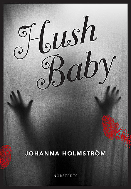 Hush baby, Johanna Holmström