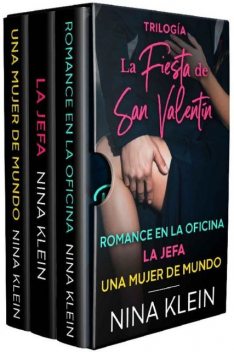 La fiesta de San Valentín (Trilogía completa), Nina Klein