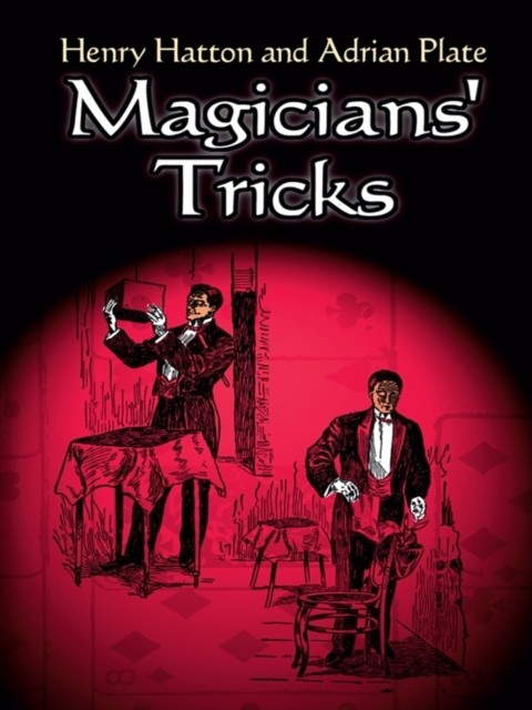 Magicians' Tricks, Adrian Plate, Henry Hatton