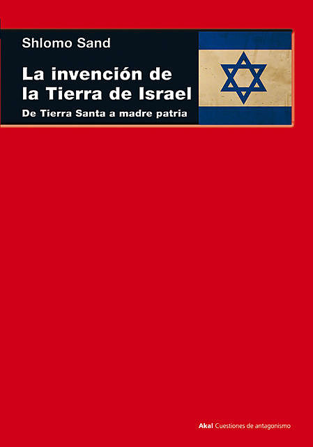 La invención de la tierra de Israel, Shlomo Sand