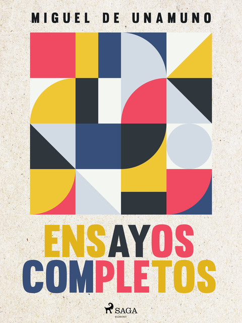 Ensayos completos, Miguel de Unamuno